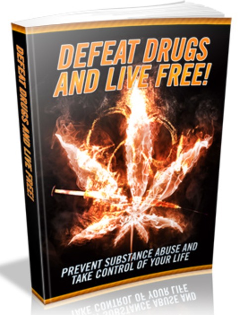 Product picture Defeat Drugs And Live Free